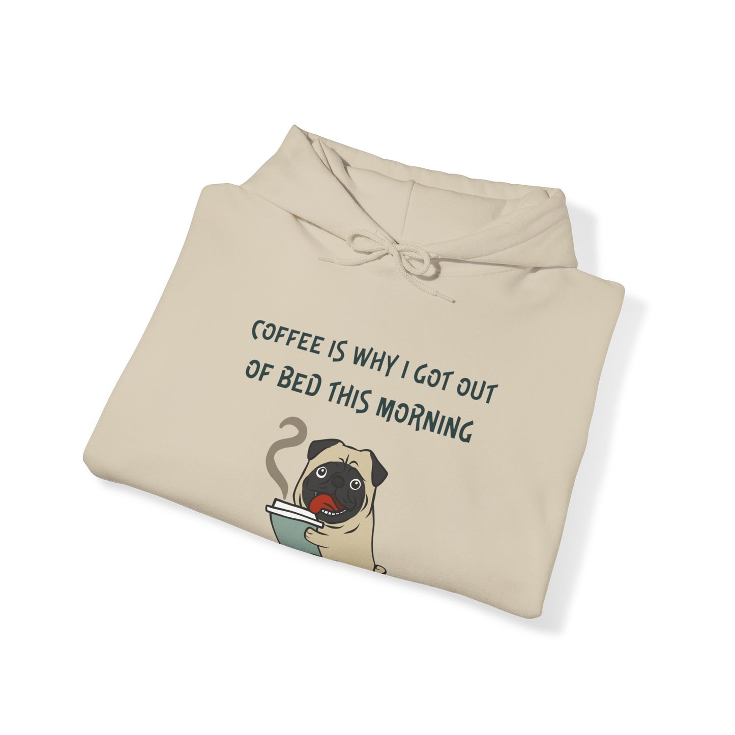 Pete The Bull Dog. Coffee Is Why I Got Out of Bed This Morning. Unisex Heavy Blend™ Hooded Sweatshirt