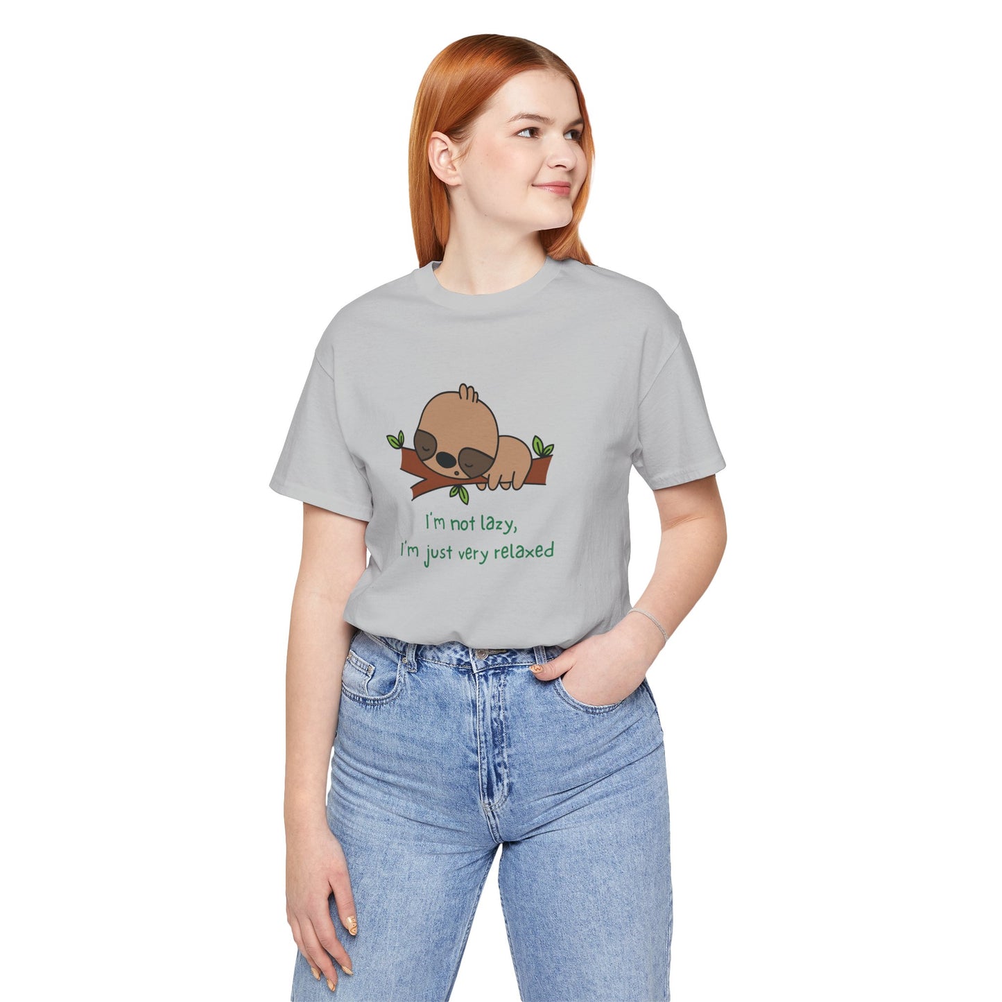 I'm Not Lazy. I'm Just Very Relaxed. Unisex Jersey Short Sleeve Tee