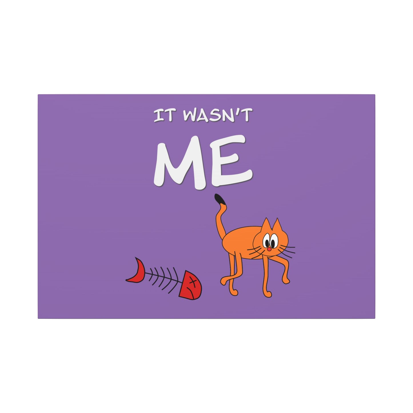 Canvas Print - Funny Cat Leo Saying 'It Wasn't Me'