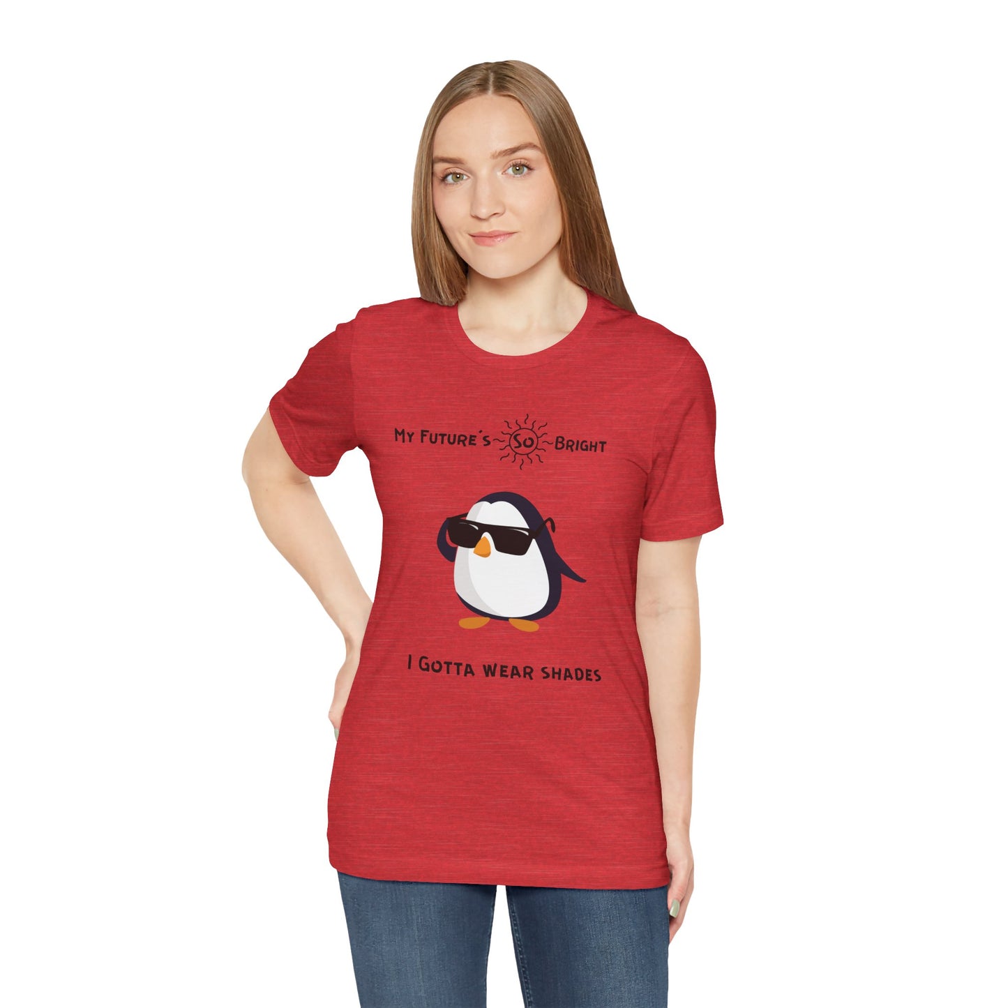 My Future's  So Bright I Gotta Wear Shades. Unisex Jersey Short Sleeve Tee