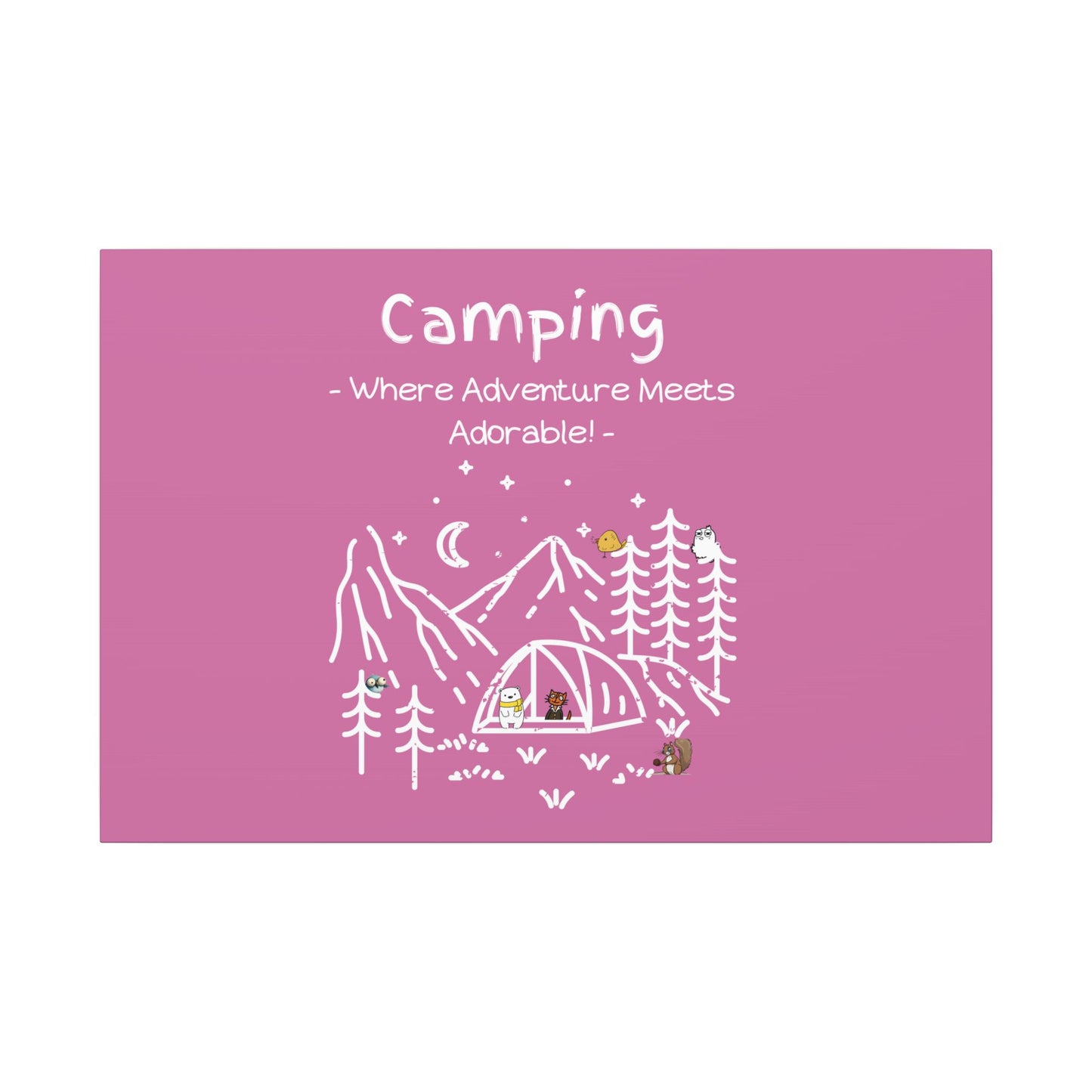 Camping. Where Adventure Meets Cuteness. Canvas Gallery Wraps
