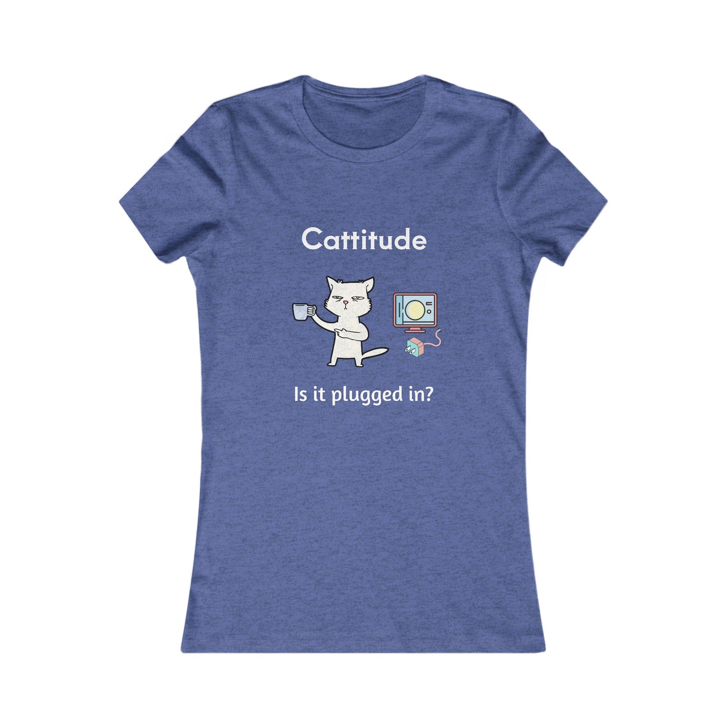 Catitude Is It Plugged in, Women's The Boyfriend Tee