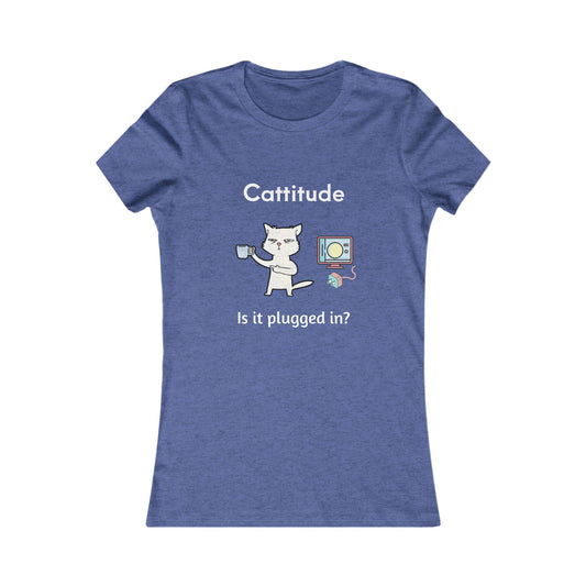 Catitude Is It Plugged in, Women's The Boyfriend Tee