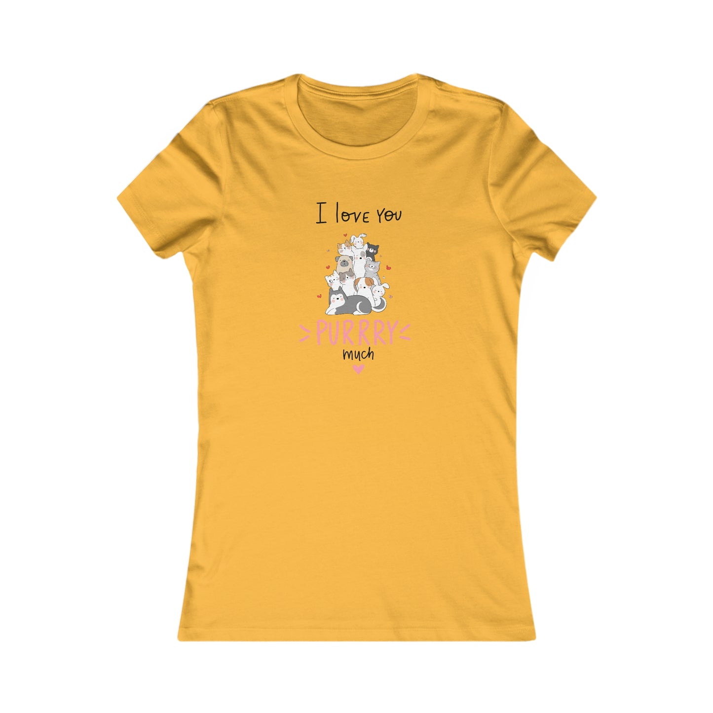 Adorable Animals that Love You Purry Much. Women's Favorite Tee