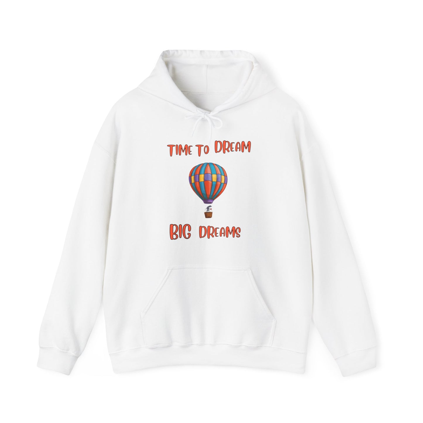 Time To Dream Big dreams. Unisex Hooded Sweat Shirt.