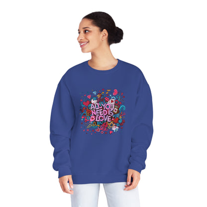 All You Need Is Love. Unisex NuBlend® Crewneck Sweatshirt