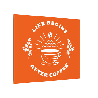 Life Begins After Coffee. Canvas Gallery Wraps