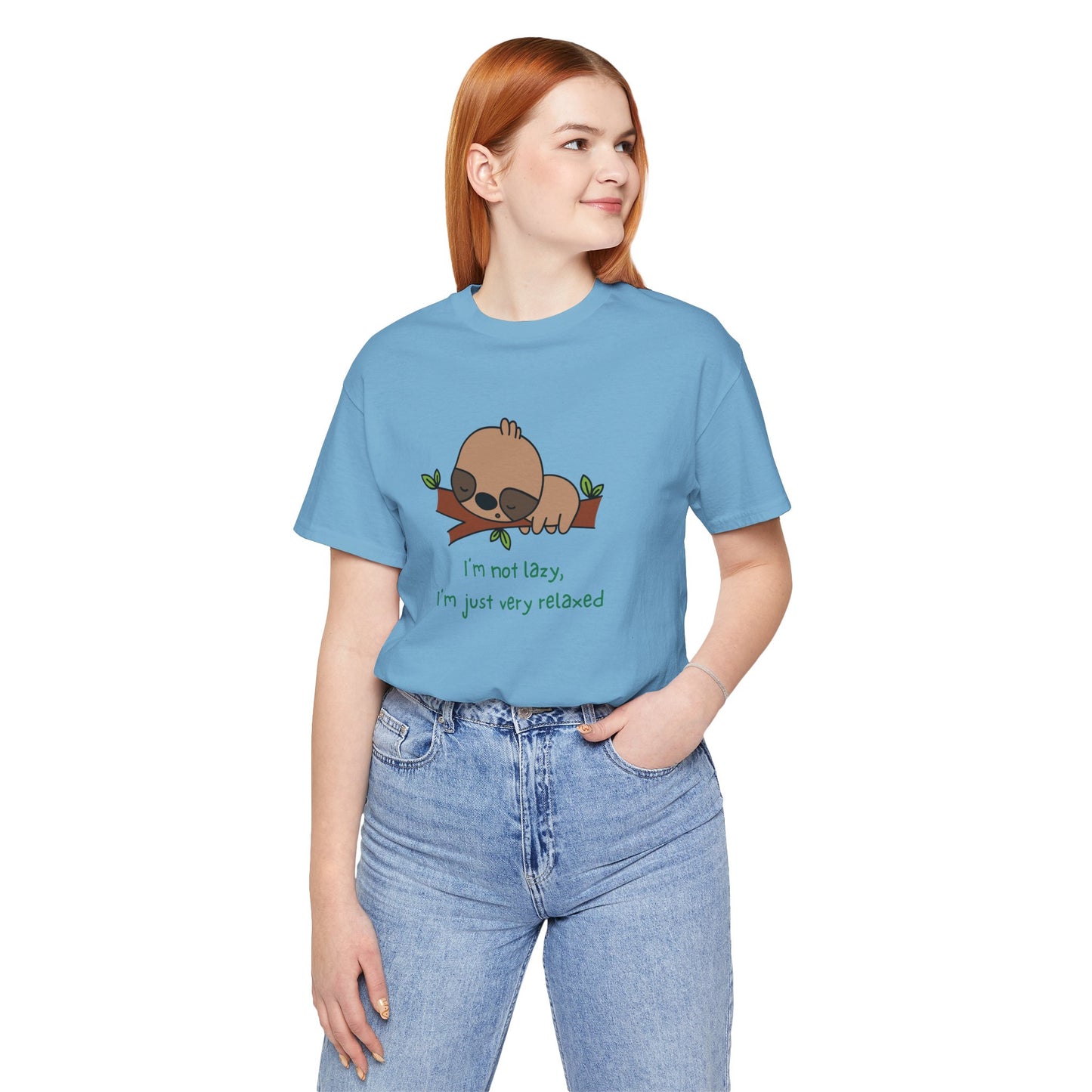 I'm Not Lazy. I'm Just Very Relaxed. Unisex Jersey Short Sleeve Tee