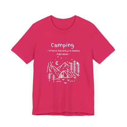 Camping. Where Adventure Meets Adorable.  Unisex Short Sleeve Tee