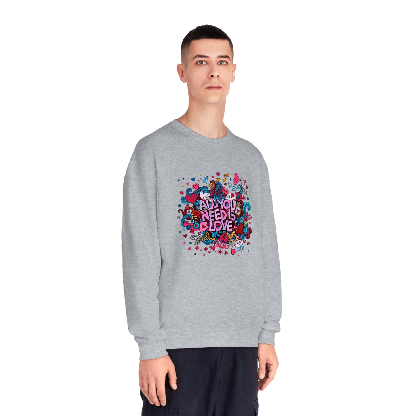 All You Need Is Love. Unisex NuBlend® Crewneck Sweatshirt