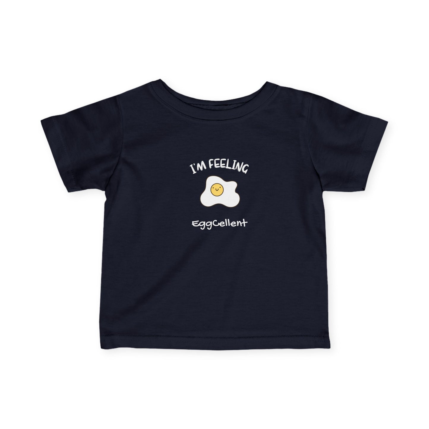 I'm Feeling EggCellent.  Infant Fine Jersey Tee