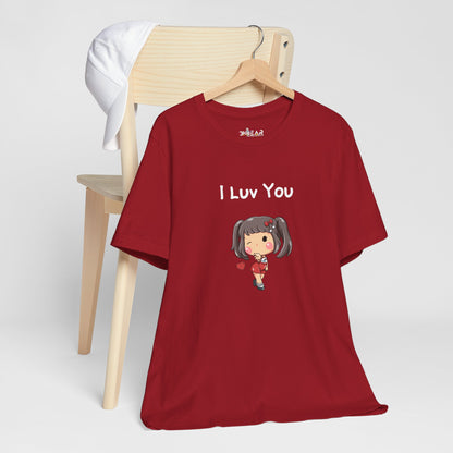 I Luv You. Unisex Jersey Short Sleeve Tee