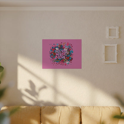 All You Need Is Love. Canvas Gallery Wraps