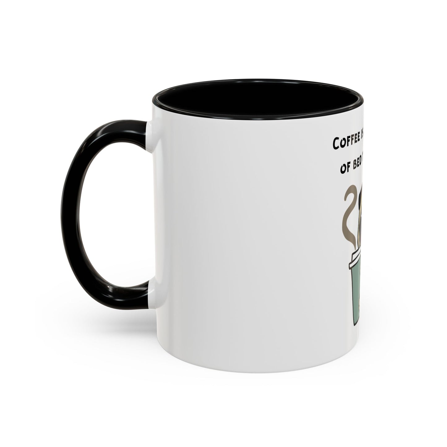 Pete The Bull Dog. Coffee Is Why I Got Out of Bed. Time Coffee Mug, 11oz