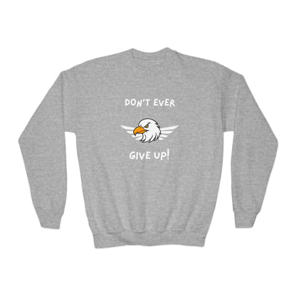 Don't Ever Give Up Eagle! Youth Crewneck Sweatshirt