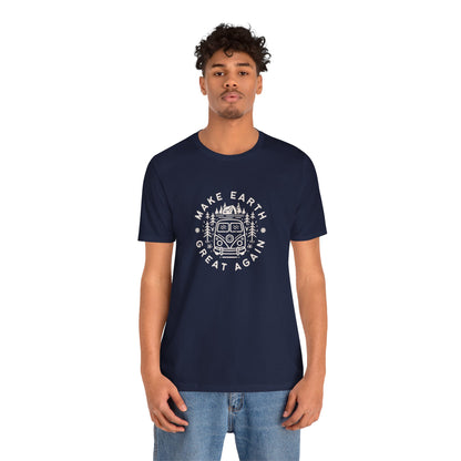 Make Earth Great Again. Relaxed mind. Unisex Jersey Short Sleeve Tee