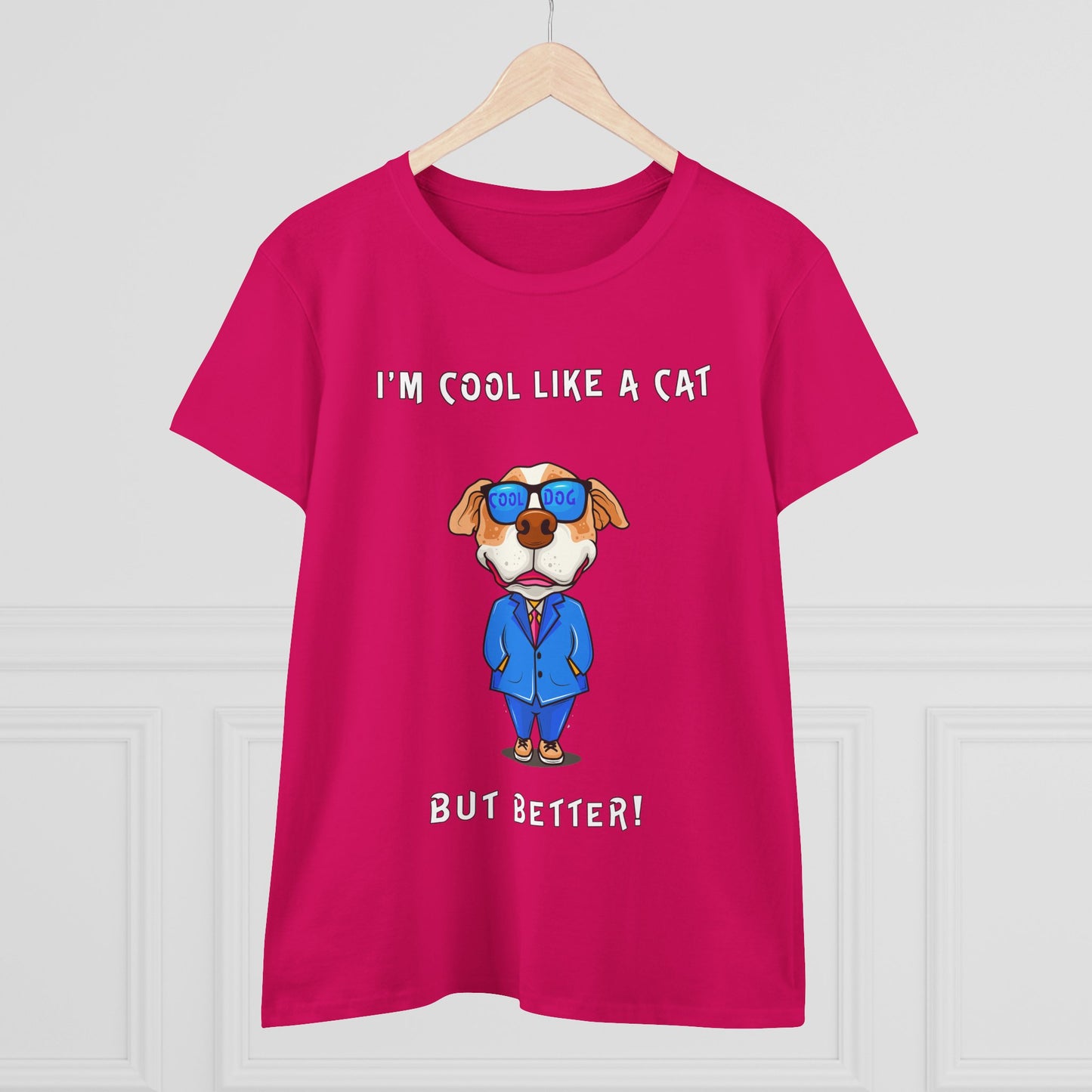 Chuck The Dog Is Cooler Than a Cat. Women's Midweight Cotton Tee