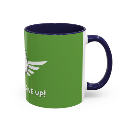 Don't Ever Give Up! Time Coffee Mug, 11oz