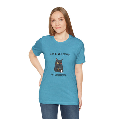Luna The Cat. Life Begins After Coffee. Unisex Jersey Short Sleeve Tee