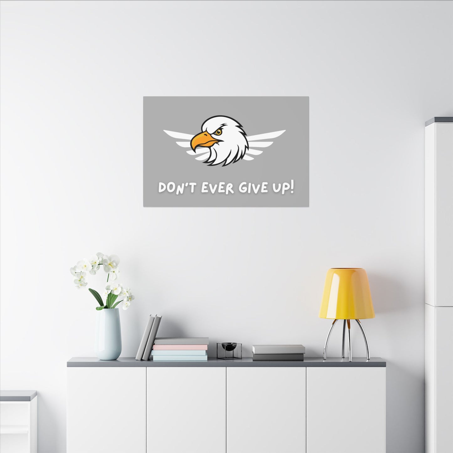Don't Ever Give Up. Canvas Gallery Wraps