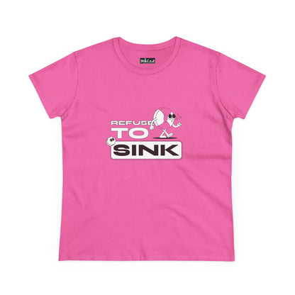 Refuse To Sink. Women's Midweight Cotton Tee