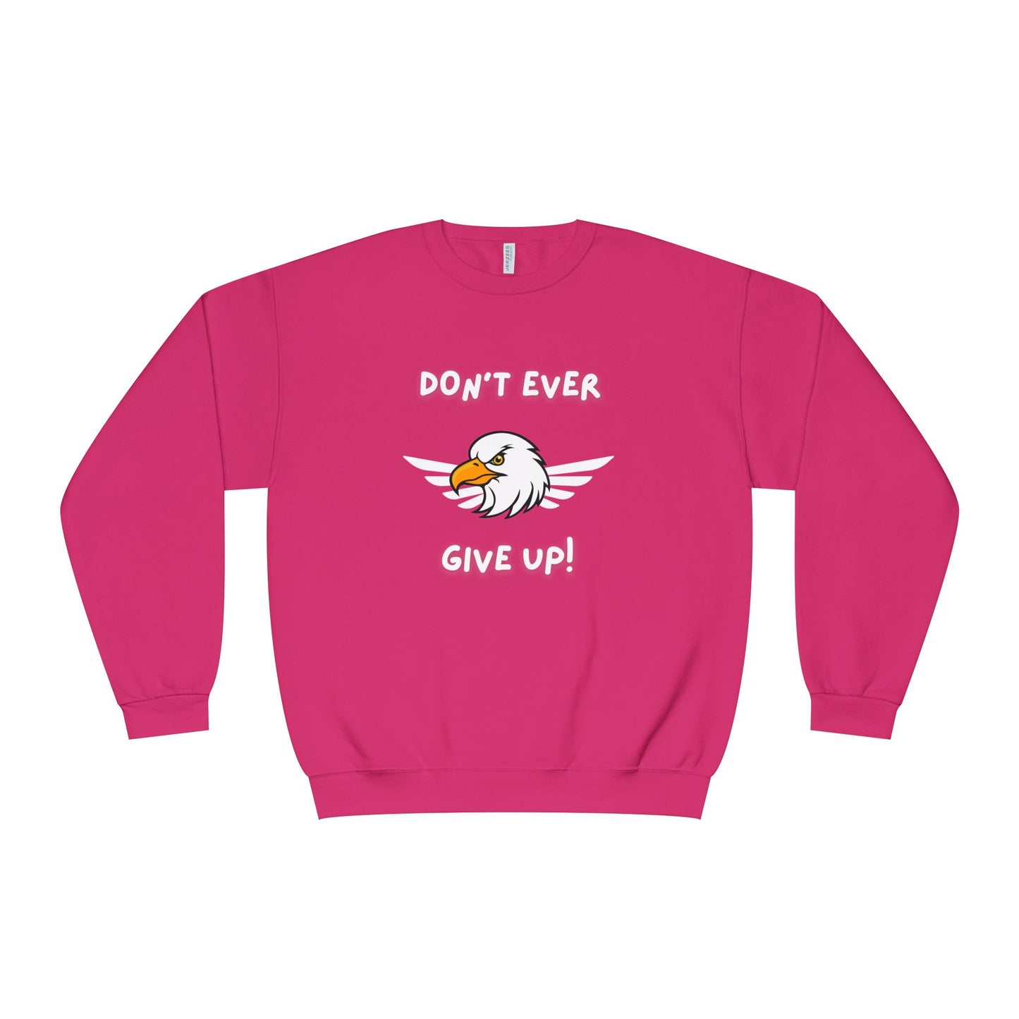 Don't Ever Give Up Eagle! Unisex NuBlend® Crewneck Sweatshirt