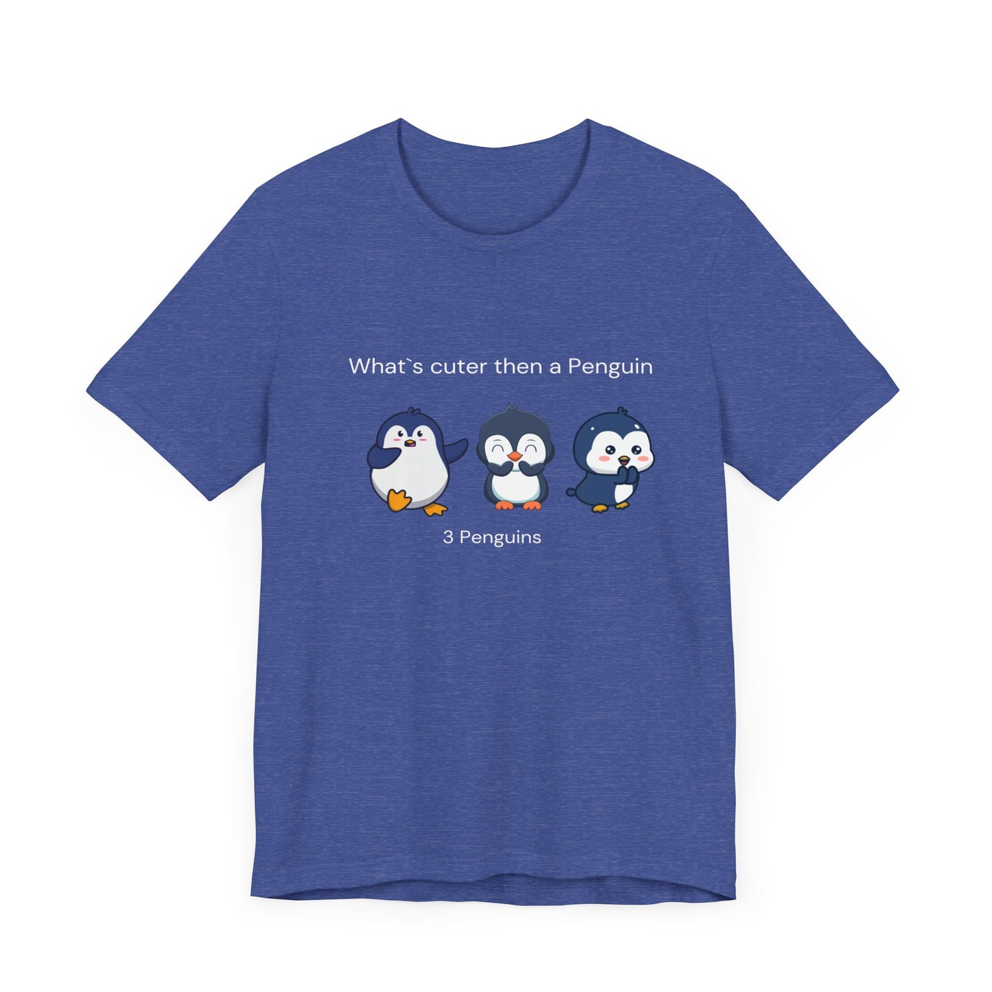 What's cuter then a penguin. Three Penguins. Unisex Jersey Short Sleeve Tee