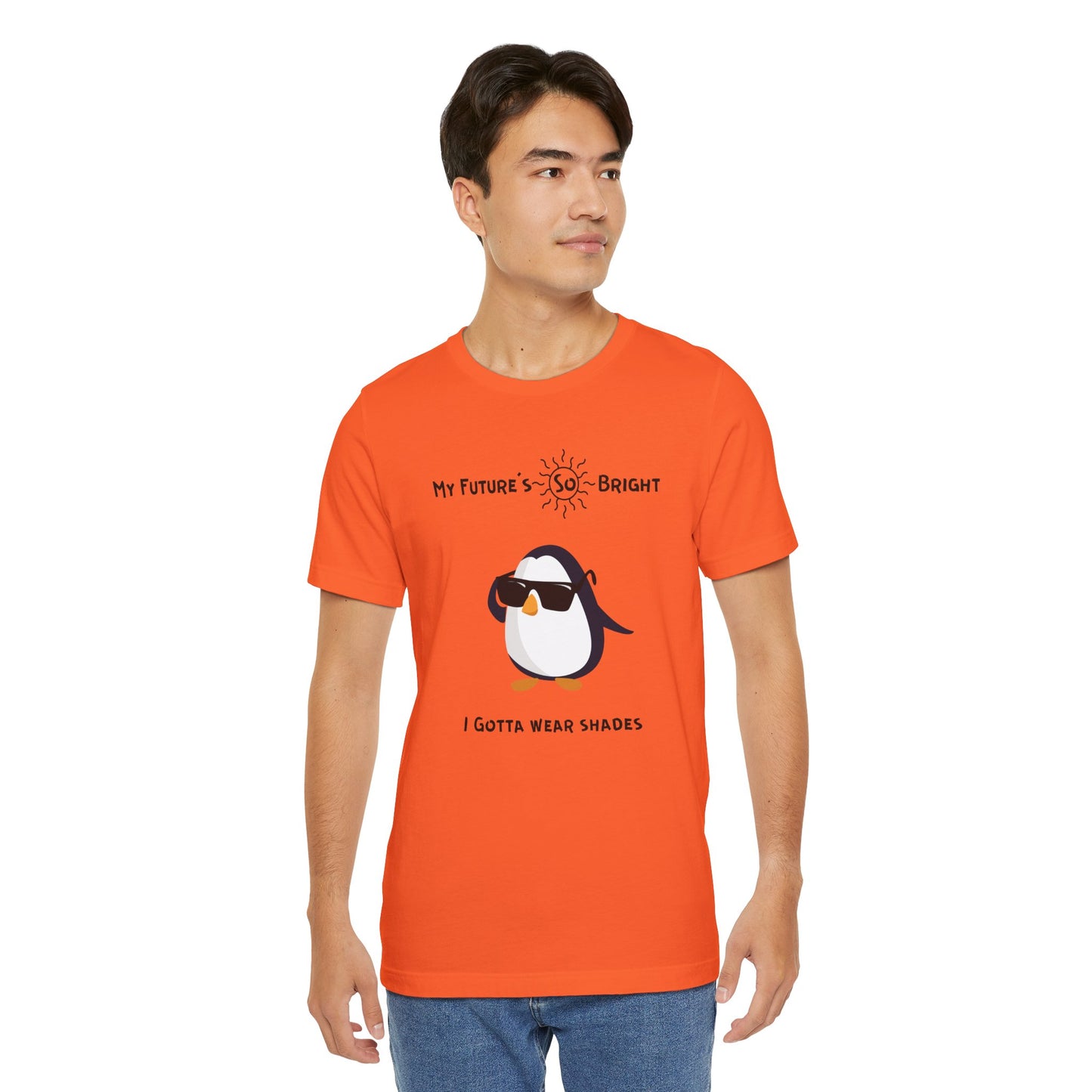 My Future's  So Bright I Gotta Wear Shades. Unisex Jersey Short Sleeve Tee