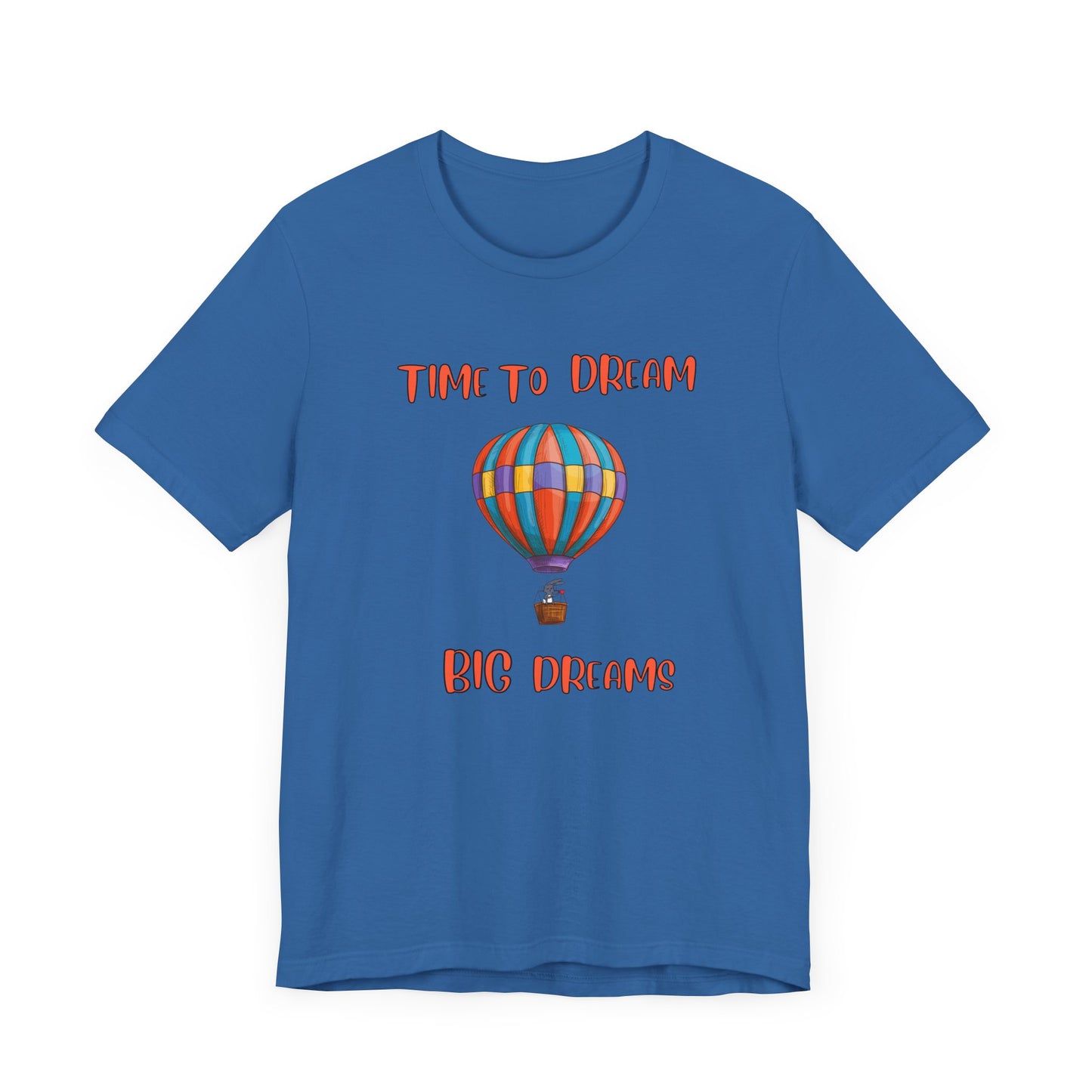 Time To Dream Big dreams. Unisex Jersey Short Sleeve Tee