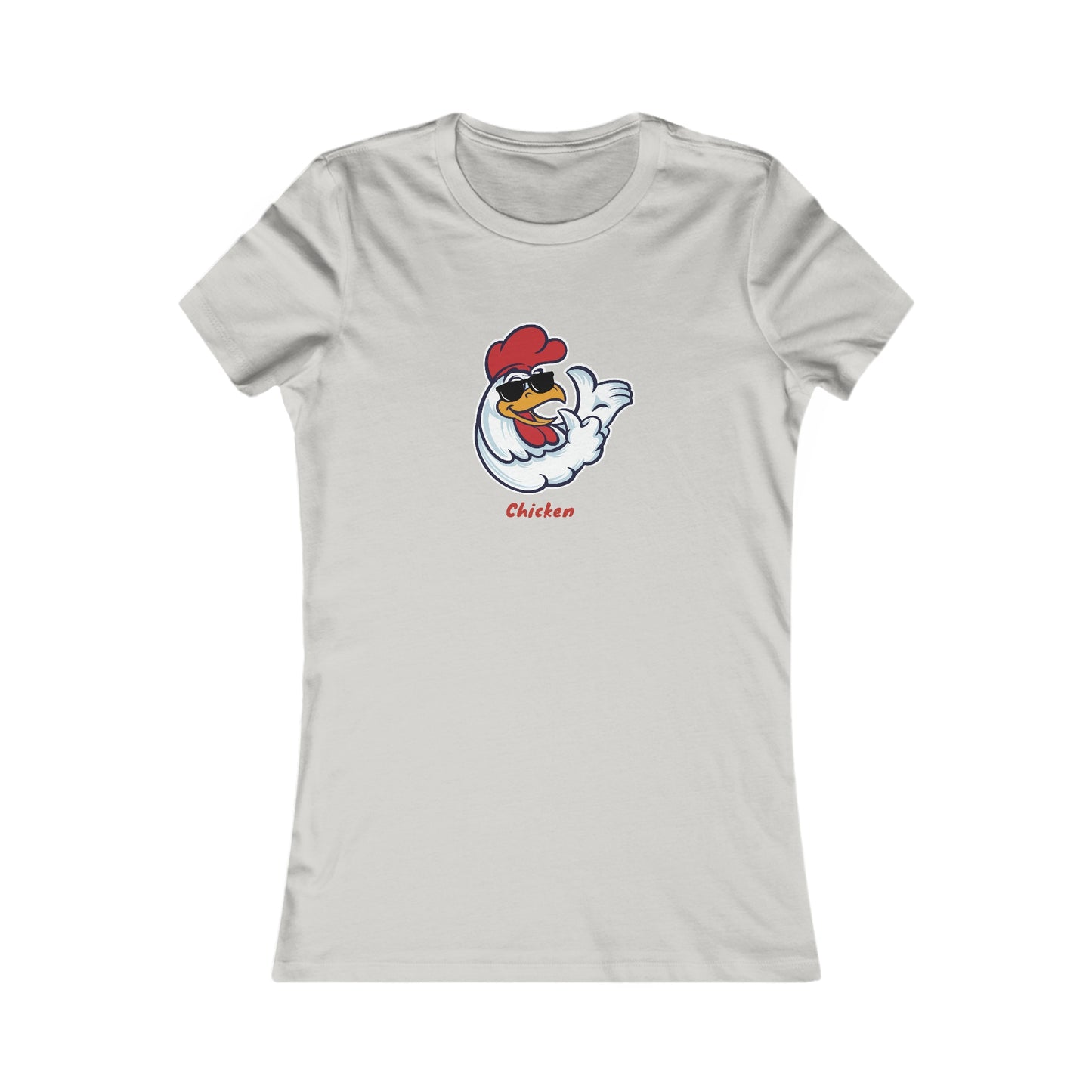 Chicken.  Women's Favorite Tee