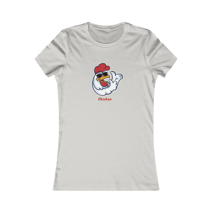 Chicken.  Women's Favorite Tee