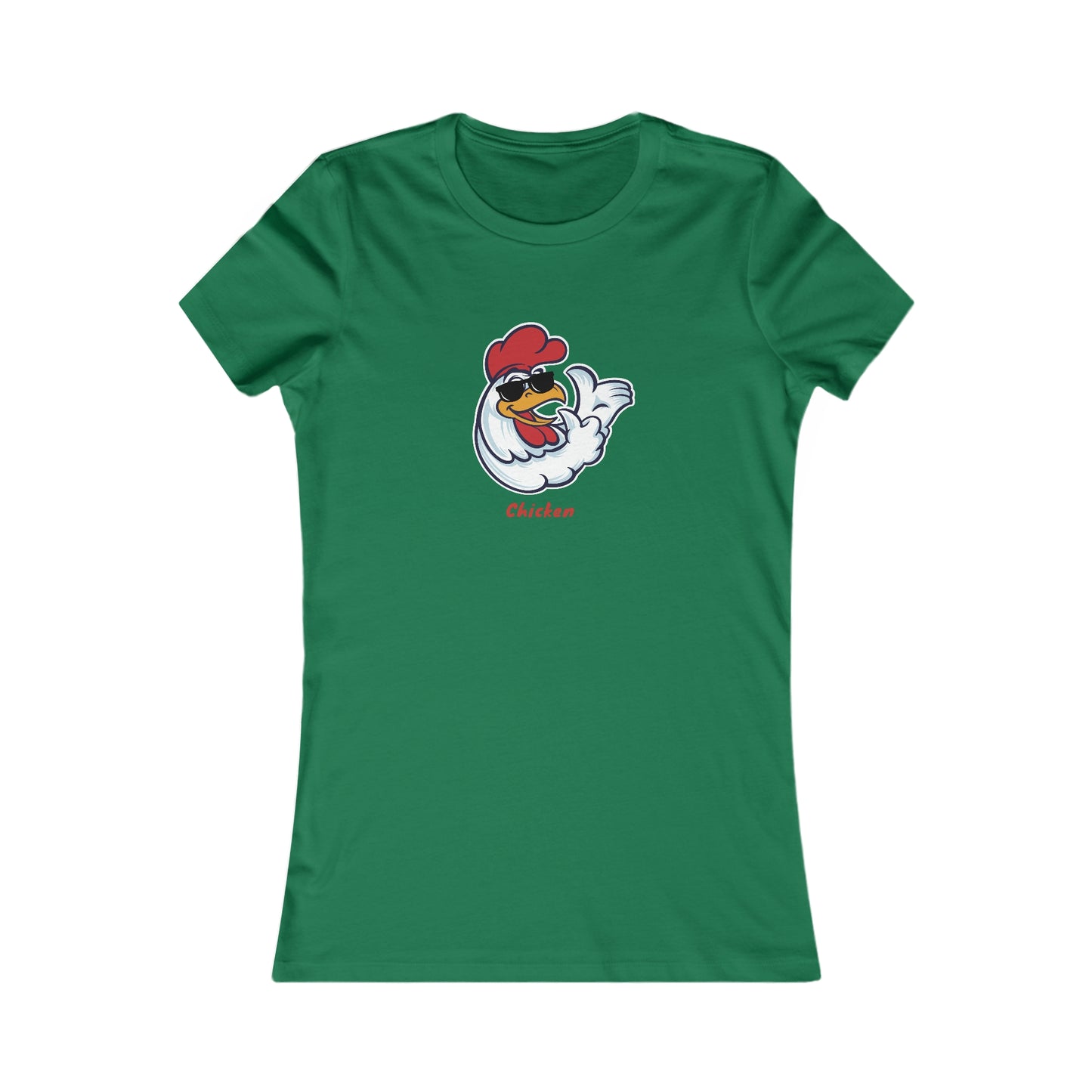 Chicken.  Women's Favorite Tee