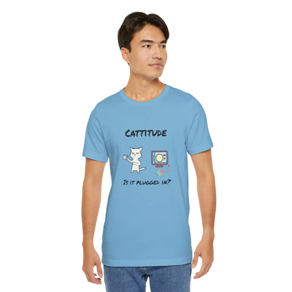 Cattitude, Is it plugged In, Unisex Jersey Short Sleeve Tee