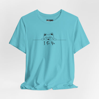 I See You. Unisex Jersey Short Sleeve Tee
