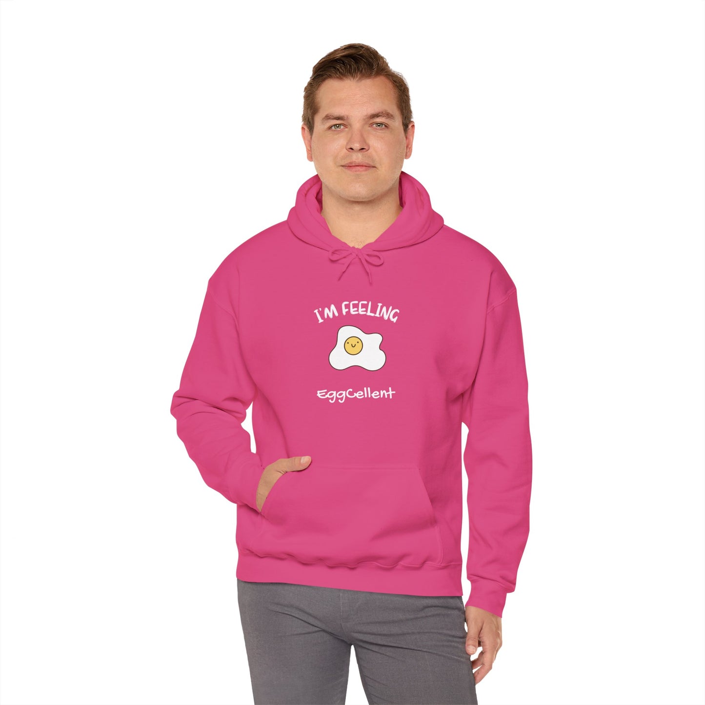 I'm Feeling EggCellent.  Unisex Hooded Sweatshirt.