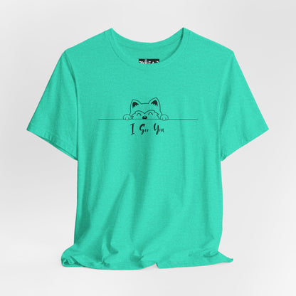 I See You. Unisex Jersey Short Sleeve Tee
