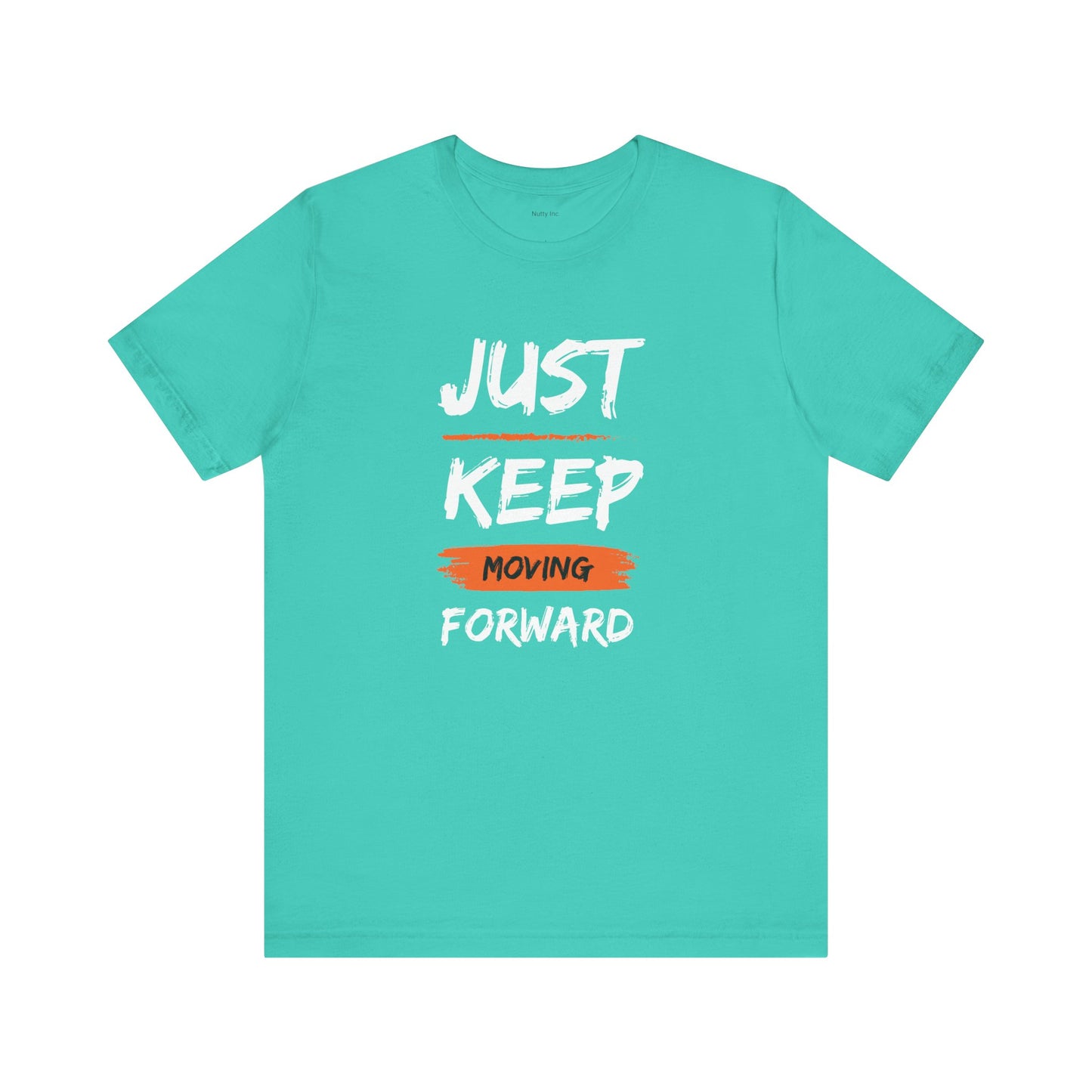 Just Keep Moving Forward. Unisex Jersey Short Sleeve Tee