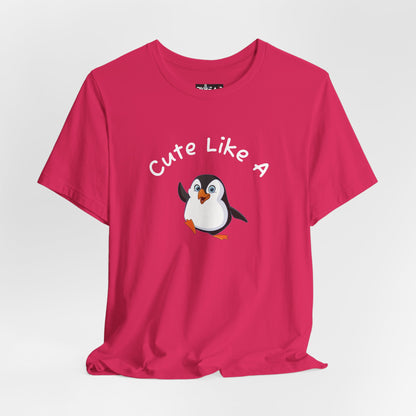 Cute Like a Penguin. Unisex Jersey Short Sleeve Tee