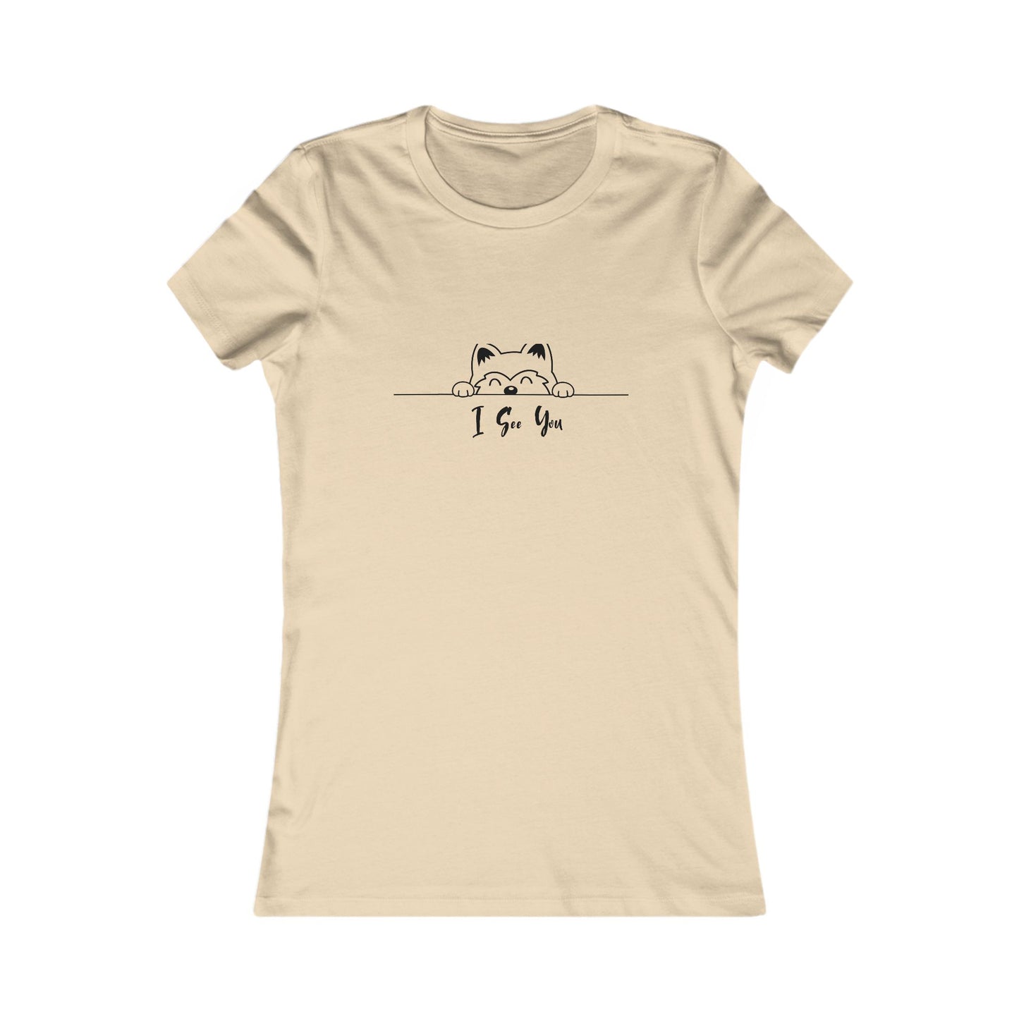 I See You. Women's Favorite Tee