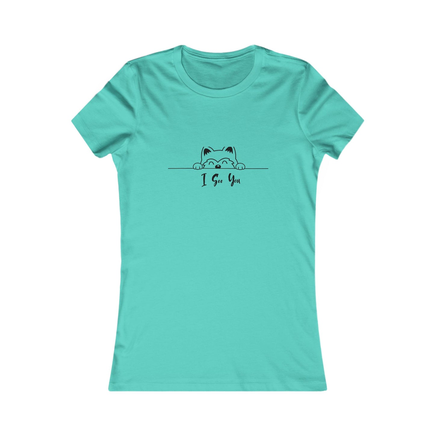 I See You. Women's Favorite Tee