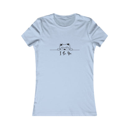 I See You. Women's Favorite Tee