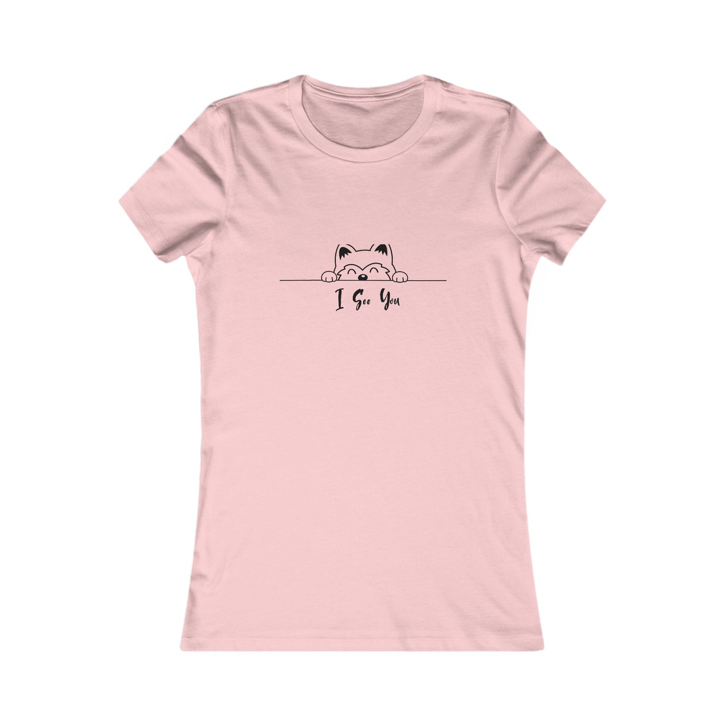 I See You. Women's Favorite Tee
