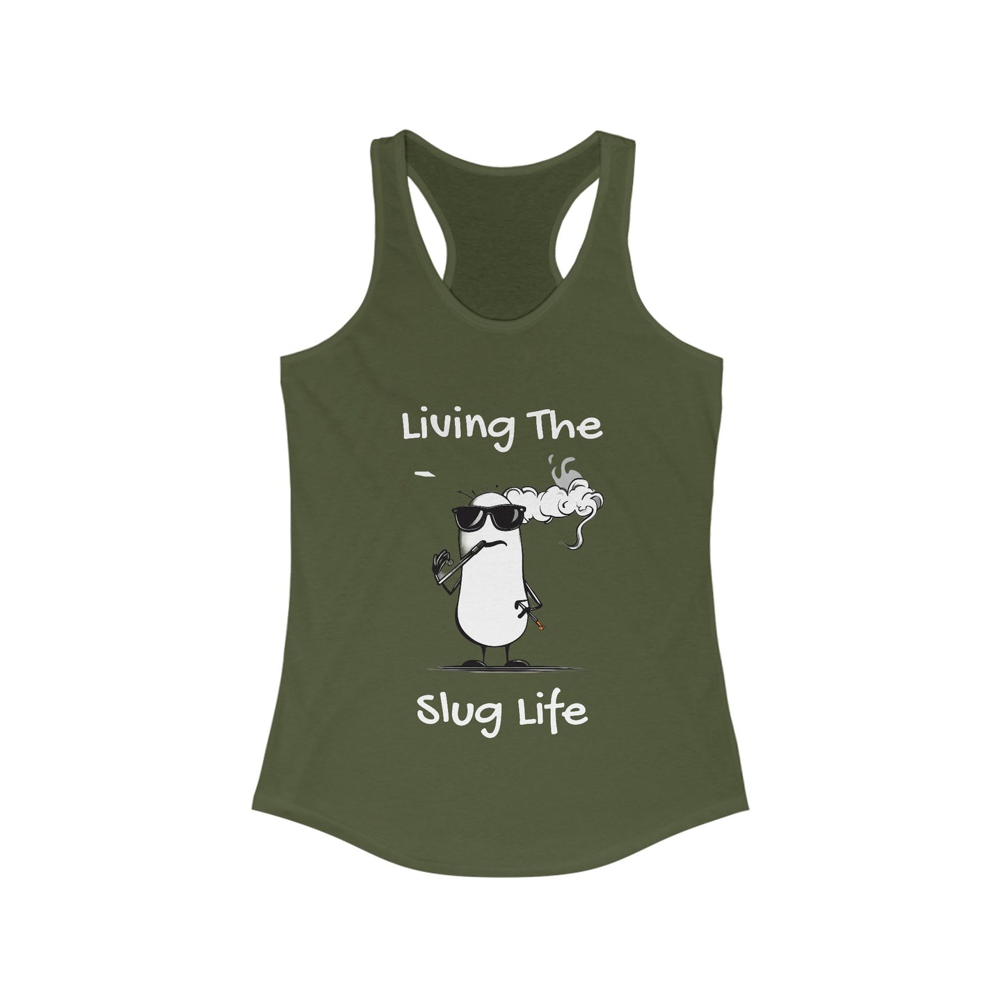 Living The Slug Life. Women's Ideal Racerback Tank