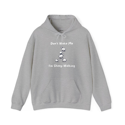 Don’t Wake Me. I'm Sheep Walking. Unisex Hooded Sweatshirt.