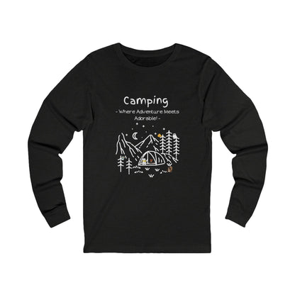 Camping. Where Adventure Meets Adorable. Unisex Jersey Long Sleeve Tee