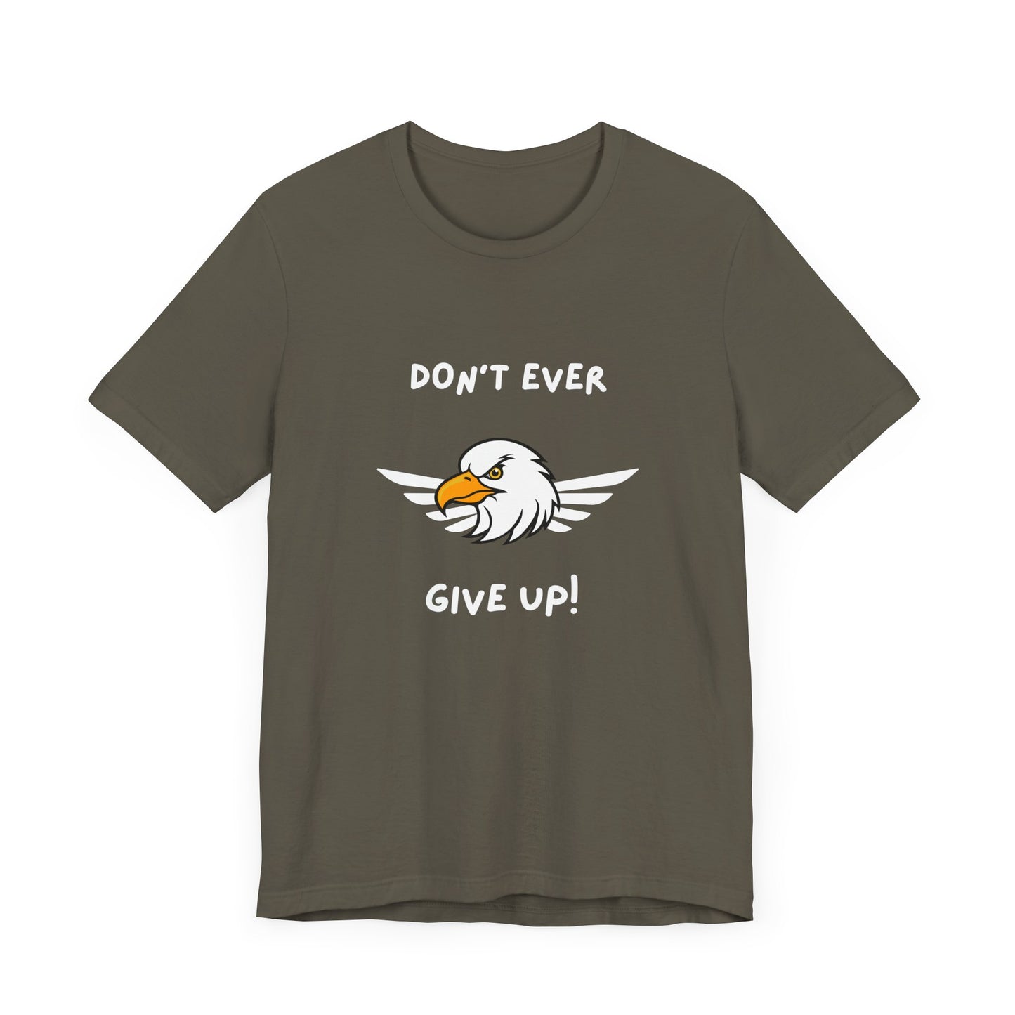 Don't Ever Give Up Eagle! Unisex Jersey Short Sleeve Tee
