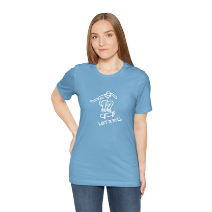 Let's Roll Skateboarder. Unisex Jersey Short Sleeve Tee