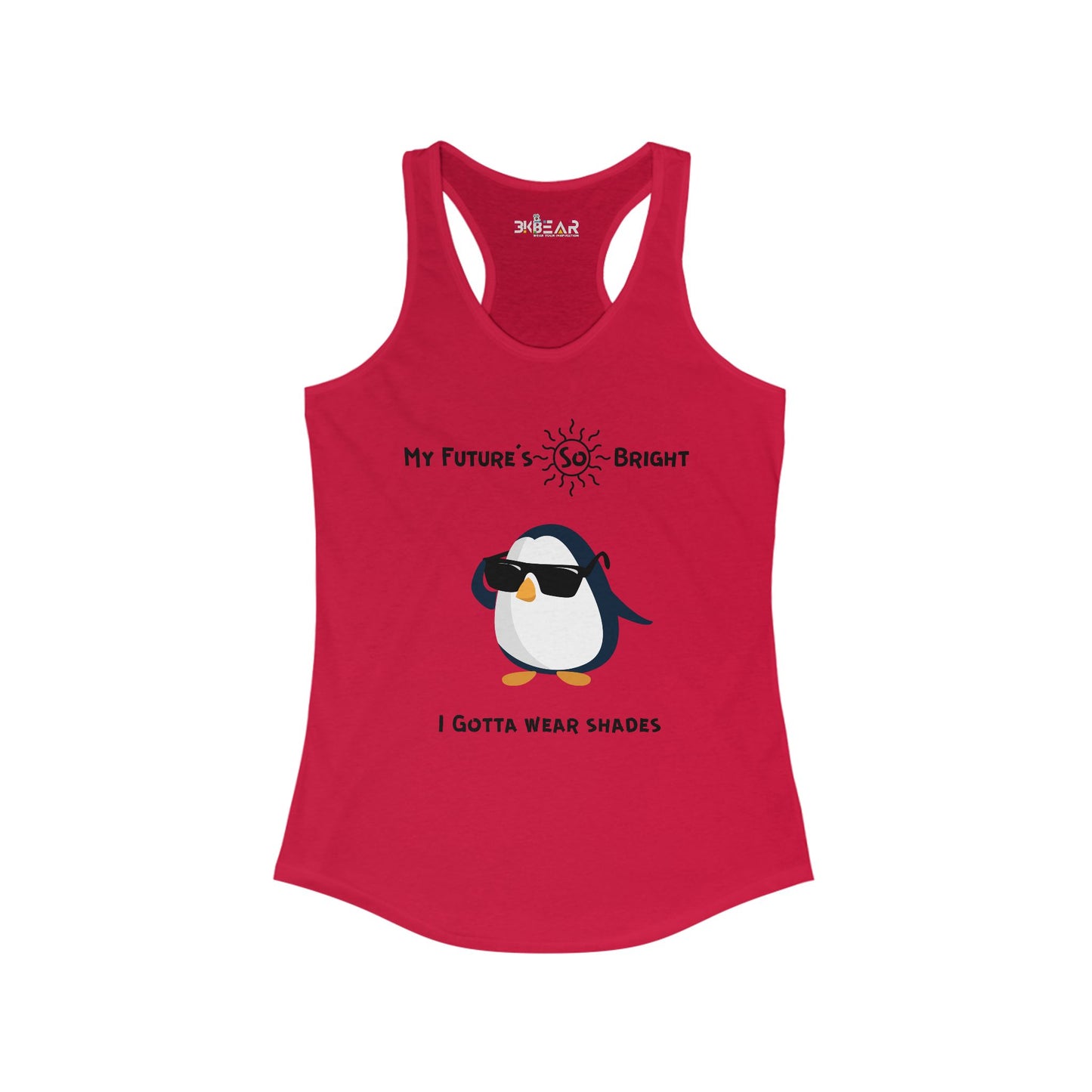 My Future's So Bright I Gotta Wear Shades. Women's Ideal Racerback Tank