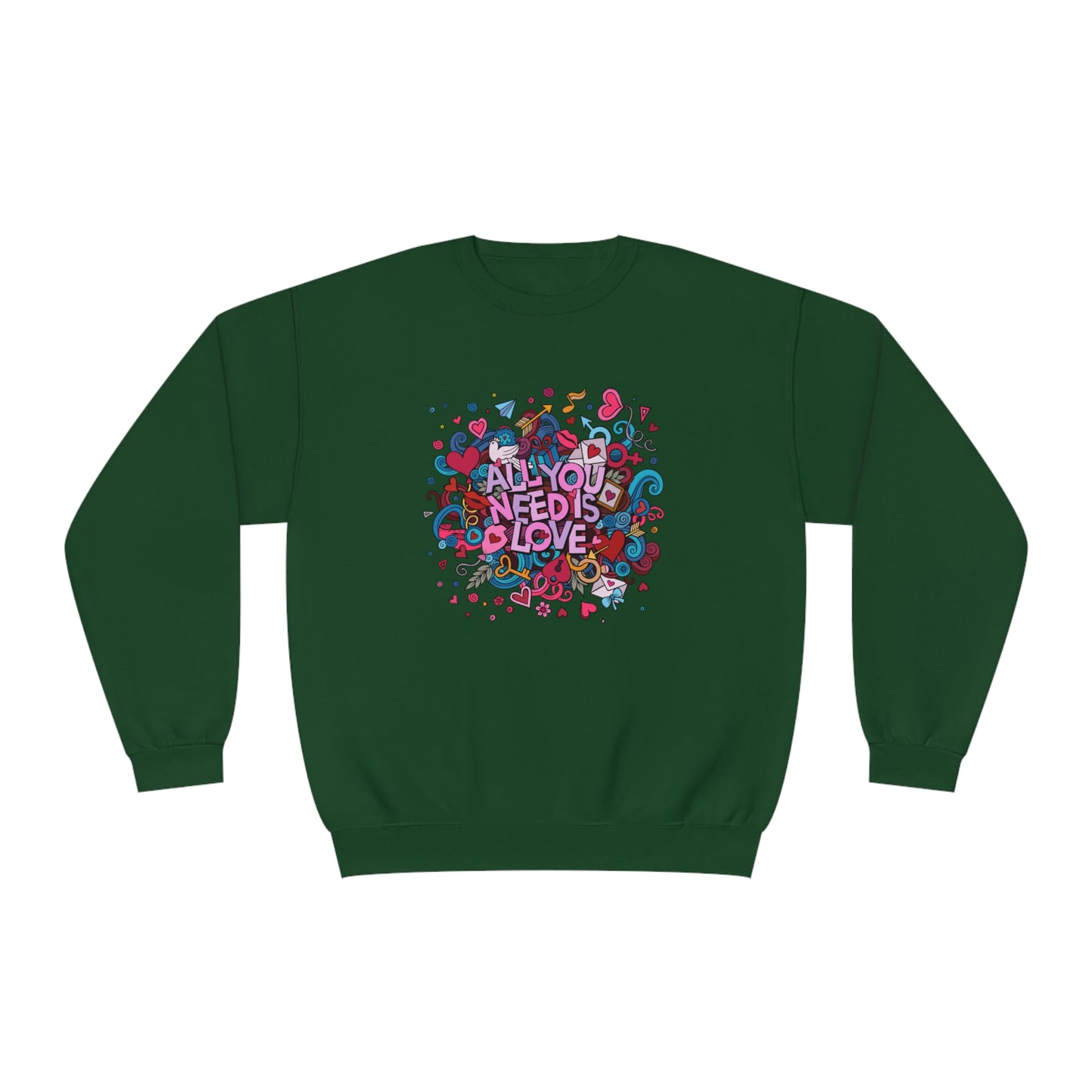 All You Need Is Love. Unisex NuBlend® Crewneck Sweatshirt