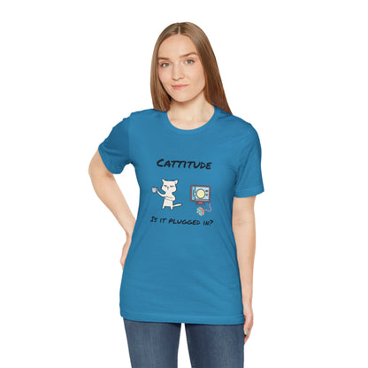 Cattitude, Is it plugged In, Unisex Jersey Short Sleeve Tee